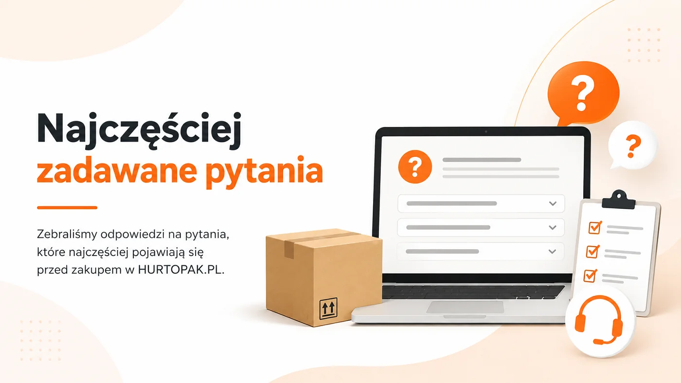 Najczęściej zadawane pytania HURTOPAK.PL